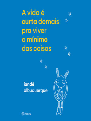 cover image of A vida é curta demais pra viver o mínimo das coisas